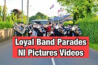 Loyal Band Parades NI Pictures Videos