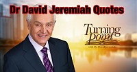 Dr David Jeremiah Quotes from His Book OverComer and Bible.