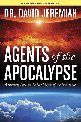 DR. DAVID JEREMIAH AGENTS of the APOCALYPSE